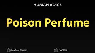 How To Pronounce Poison Perfume [upl. by Atekihs]