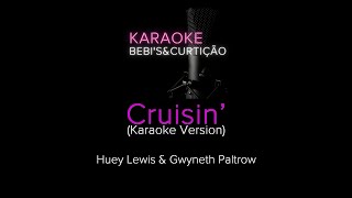 Crusin  Huey Lewis e Gwyneth Paltrow Karaoke [upl. by Dorotea]