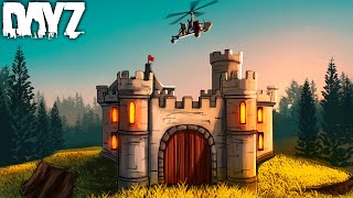 THE CASTLE FORTRESS  DayZ [upl. by Jess]