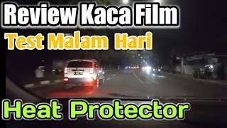 Review Kaca Film Heat Protection dan 3M dimalam Hari hasilnya kayak apa❓ [upl. by Torry]