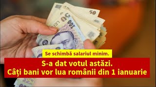 Se schimbă salariul minim Sa dat votul astăzi Câți bani vor lua românii din 1 ianuarie [upl. by Einre37]