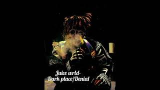 Juice Wrld Dark placeDenial unreleased [upl. by Nayr]