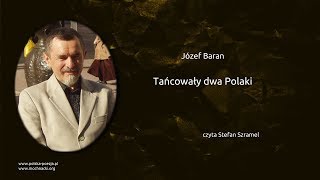 Józef Baran  Tańcowały dwa Polaki [upl. by Ertemed861]