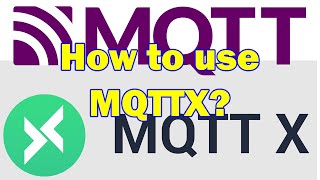 How to test MQTT using MQTTX [upl. by Saimon]