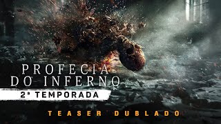 Profecia Do Inferno  2ª Temporada  Teaser 2 Dublado [upl. by Inavihs]