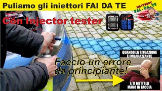 Pulizia iniettori con Injector tester ma non fate lerrore da principiante che ho fatto io [upl. by Shaner]