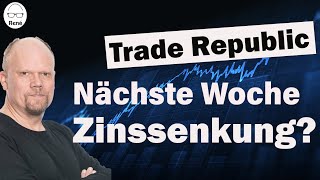 Trade Republic Zinssenkung wegen der EZB [upl. by Mattheus]