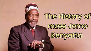 The Story of Mzee Jomo Kenyatta his rise and fall [upl. by Mitzie]