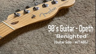 90s Guitar  Opeth  Benighted Guitar Solo wTABS [upl. by Ettore]