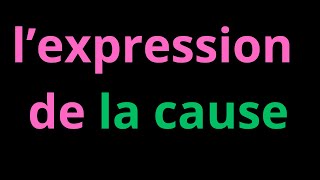 lexpression de la cause شرح [upl. by Andersen]