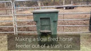 DIY  Slow feeder  Adding Feeding holes to a decommissioned trash can  Rolls around easy [upl. by Eened]