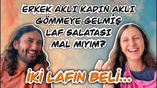 İKİ LAFIN BELİ  ERKEK VS KADIN BAKIŞ AÇISI [upl. by Schoening]