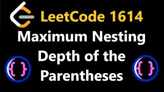 Maximum Nesting Depth of the Parentheses  Leetcode 1614  Python [upl. by Fishman]