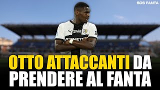 🚨 OTTO ATTACCANTI DA PRENDERE ALLASTA E AL FANTACALCIO TOP ESCLUSI [upl. by Nohcim]