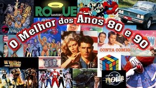 O melhor dos anos 80 e 90  Desenhos  Filmes  Brinquedos  Músicas  TV  Novelas  Veículos [upl. by Adnole]