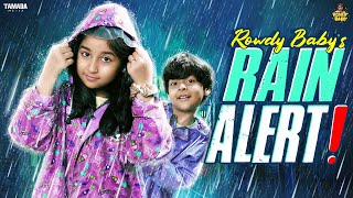 Rowdy babys Rain Alert  RowdyBabyTamil  Tamada Media [upl. by Manning521]