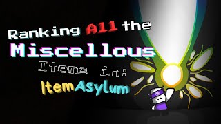 Ranking ALL the misc Items in Item Asylum [upl. by Qifahs]