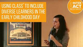 Using CLASS to Include Diverse Learners During the Early Childhood Day [upl. by Barthel122]