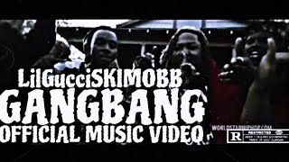 █▬█ █ ▀█▀ LilGucciSKIMOBB  GANGBANG OFFICIAL MUSIC VIDEO  TRAPCULTURE  ONEWAYRECORDS [upl. by Noied]