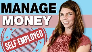 How to Manage Money When Self Employed [upl. by Nosyd]