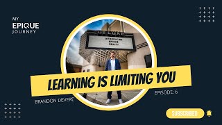 What Is Epique Realty My Epique Journey  Episode 6 Learning Is Limiting You [upl. by Concha]