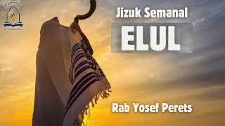 Rab Yosef Perets Jizuk semanal ELUL 19 [upl. by Euqnimod]