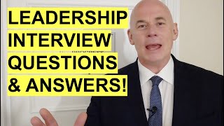 7 LEADERSHIP Interview Questions amp TopScoring ANSWERS PASS a Leadership amp Management Interview [upl. by Schwartz]