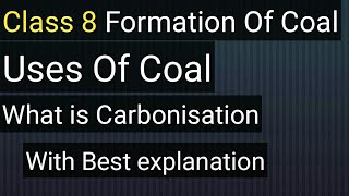 Class 8 Formation Of Coal And Its Uses [upl. by Artus]