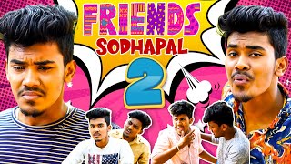 Friends Sodhapal 2  MC Entertainment [upl. by Aniret]