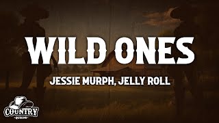 Jessie Murph  Wild Ones Lyrics ft Jelly Roll [upl. by Lleynad]