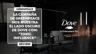 ▷ GREENPEACE CAMPAIGN shows us the DARK SIDE of DOVE  quotToxic Influencequot 2024 [upl. by Ellesor953]