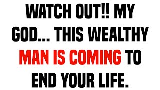 watch out my godthis wealthy man is coming to end your life  god message today [upl. by Mullins]