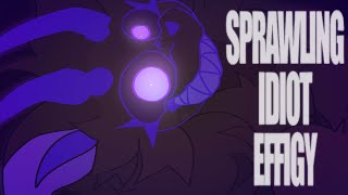 SPRAWLING IDIOT EFFIGY  ANIMATION MEME  TW  FW [upl. by Ennoirb]