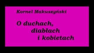 Kornel Makuszyński O duchach diabłach i kobietach Cała książka Audiobook [upl. by Raknahs]