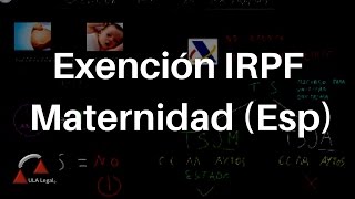 Exención IRPF Prestación Maternidad Esp [upl. by Egres]