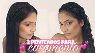 2 PENTEADOS FÁCEIS PARA CASAMENTO Penteados Com Tranças [upl. by Hulton]