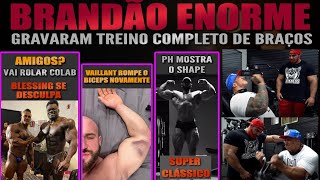 Brandão e Giga treinam braços  Blessing assume erros  Vaillant rompe biceps  PH Classico no BR [upl. by Enoj]