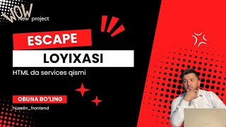 Escape loyixasining HTML da service qismi [upl. by Tertias]