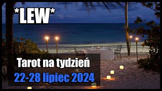 LEW TAROT TYGODNIOWY 2228 LIPIEC 2024 [upl. by Kcirdled559]