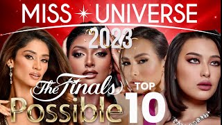 MISS UNIVERSE 2023 POSSIBLE FINAL TOP 10 [upl. by Nay]