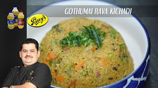 Godhumai Rava Kitchadi  healthy evening snack  broken samba wheat rava kichadi  Venkatesh Bhat [upl. by Eolcin]