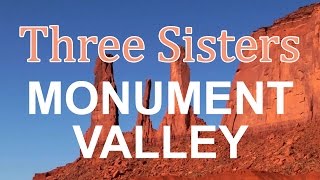 Three Sisters  Monument Valley Navajo Tribal Park  HD 2016  Grand Circle Trip [upl. by Paynter]