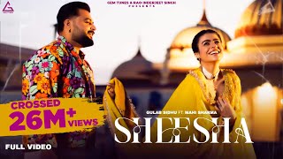 Sheesha Full Video  Gulab Sidhu  Mahi Sharma  Punjab Flow  New Punjabi Songs 2024 [upl. by Helmut]