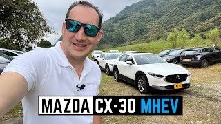 Mazda CX30 MHEV 🔥 El exitoso crossover ahora MildHybrid 🔥 Primer Contacto 4K [upl. by Sandell146]