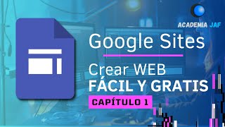 Crear una WEB fácil y gratis con Google Sites  Capítulo 1 [upl. by Llebasi]