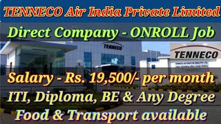 TENNECO Air India Pvt Ltd  Salary Rs19500  Permanent Job  ONROLL Job  Job vacancy in Chennai [upl. by Enneiviv]