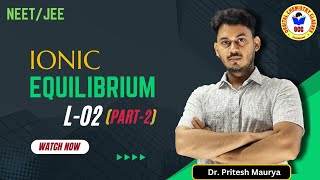 Ionic Equilibrium L2Part II PH calculation of strong acid and strong basesNEET and JEE [upl. by Ailet608]