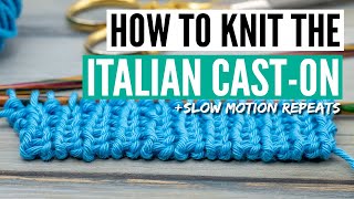 How to knit the Italian cast on  stepbystep for beginners slow motion [upl. by Suiravad49]