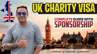 UK CHARITY VISA COMPLETE GUIDE WITH SPONSORSHIP  JOHN SHAQI UK VISA [upl. by Lennard562]