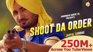 Shoot Da Order Original  Jagpal Sandhu  Latest Songs 2020  Vardhman Music [upl. by Ras441]